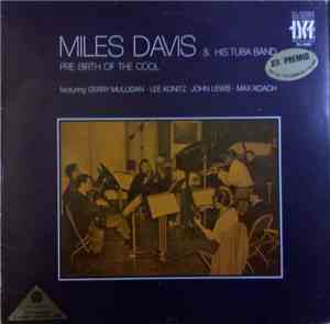 Miles Davis & His Tuba Band - Pre-Birth Of The Cool