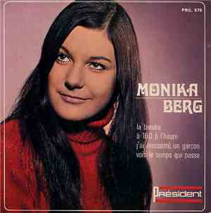 Monika Berg - La Baraka / À 160 À L'Heure / J’ai Rencontré Un Garçon / Vois ...