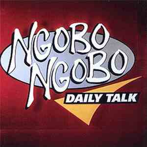 Ngobo Ngobo - Daily Talk