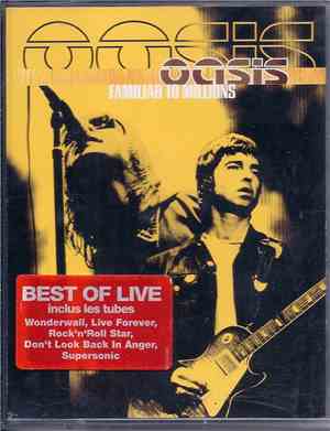 Oasis  - Familiar To Millions