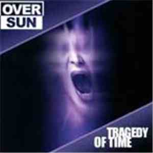 Oversun - Tragedy Of Time