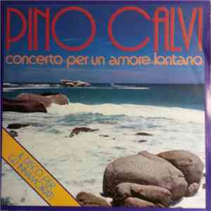 Pino Calvi - Concerto Per Un Amore Lontano
