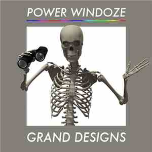 Power Windoze - Grand Designs