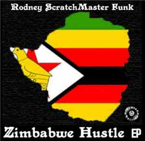Rodney ScratchMaster Funk - Zimbabwe Hustle