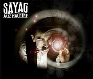 Sayag Jazz Machine - Anachro' Mix Experiences