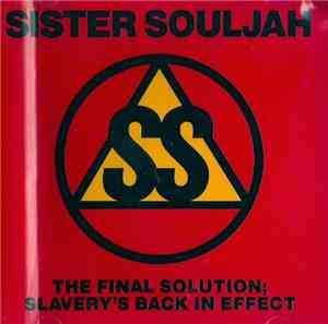 Sister Souljah - The Final Solution: Slavery's Back In Effect