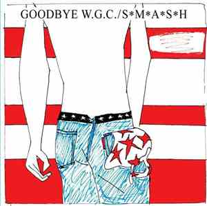 SMASH - Goodbye W.G.C.
