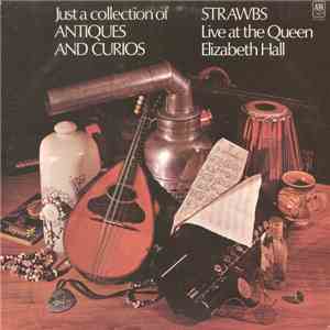 Strawbs - Just a collection of ANTIQUES AND CURIOS. Live at the Queen Eliza ...