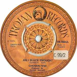 The Chosen Few - Am I Black Enough? / Message From A Black Man