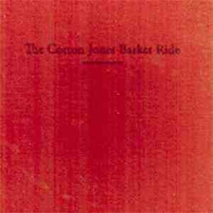 The Cotton Jones Basket Ride - The Cotton Jones Basket Ride