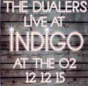 The Dualers - Live At Indigo At The O2 12 12 15