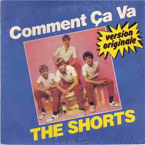 The Shorts - Comment Ça Va