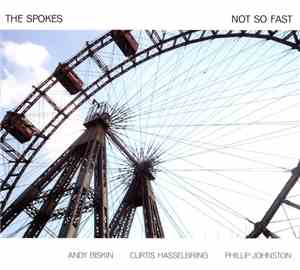 The Spokes  - Not So Fast