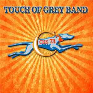 Touch Of Grey Band - Touch Of Grey Band
