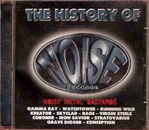 Various - The History Of Noise Records - Noisy Metal Bastards