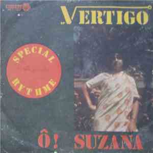 Vertigo  - Ô ! Suzana / Mariage