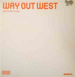 Way Out West - MUTHAFka