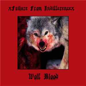 xFailure From Indifferencex - Wolf Bood