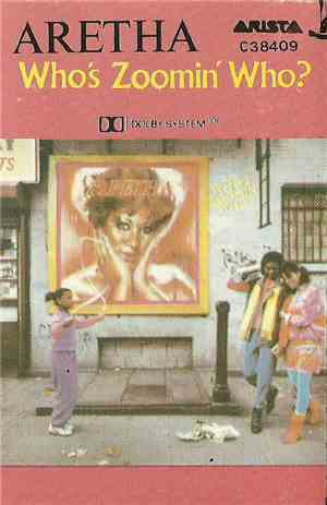 Aretha Franklin - Who's Zoomin' Who?