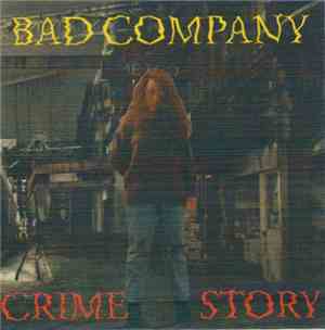 Bad Company  - Crime Story