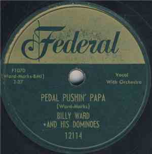 Billy Ward And His Dominoes - Pedal Pushin' Papa / The Bells