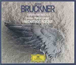 Bruckner, Herbert von Karajan, Berliner Philharmoniker - Symphonies Nos. 1  ...