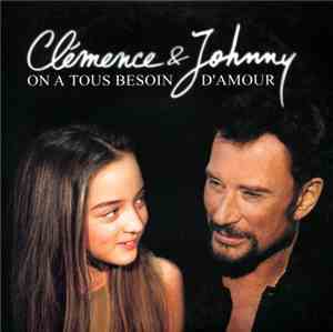 Clémence  Et Johnny - On A Tous Besoin D'Amour