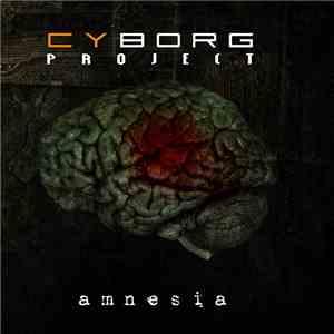 Cyborg Project - Amnesia