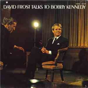 David Frost - David Frost Talks To Bobby Kennedy