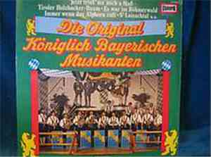 Die Original Königlich Bayerischen Musikanten - Bayern!