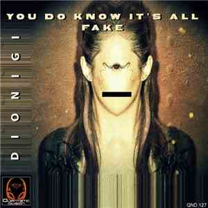 Dionigi - You Do Know It's All Fake