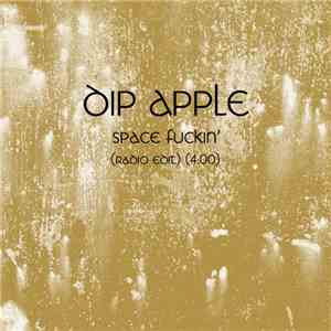 Dip Apple - Space Fuckin' (Radio Edit)