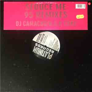 DJ Camacho / N.S.P. Coke - Seduce Me (95 Remixes)