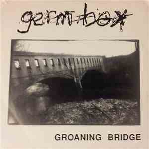 Germbox - Groaning Bridge