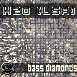 H2O (USA) - Bass Diamonds