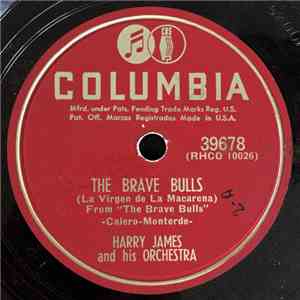 Harry James And His Orchestra - The Brave Bulls / Moanin' Low