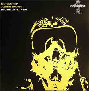 Isotone / Johnny Hooves - Trip / Double Or Nothing