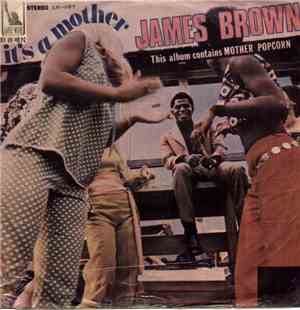 James Brown - It's A Mother