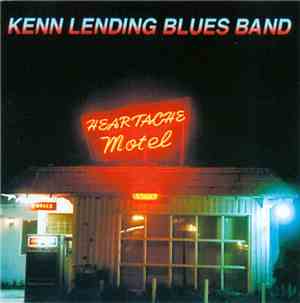 Kenn Lending Blues Band - Heartache Motel