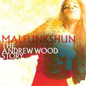 Malfunkshun & Andrew Wood - Malfunkshun: The Andrew Wood Story