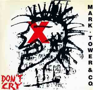 Mark Tower & Co. - Don't Cry