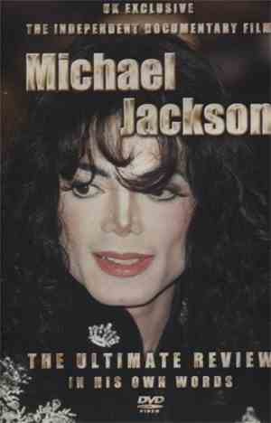 Michael Jackson - Michael Jackson - The Ultimate Review In His Own Words