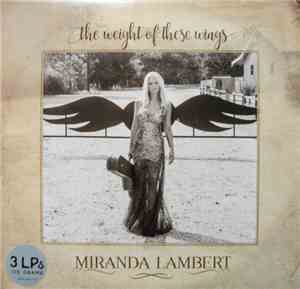Miranda Lambert - The Weight Of These Wings