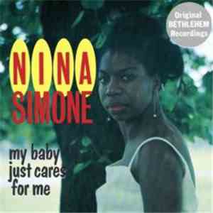 Nina Simone - My Baby Just Cares For Me