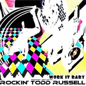 Rockin' Todd Russell - Work It Baby