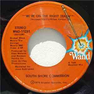 South Shore Commission - We're On The Right Track / I'd Rather Switch Than  ...