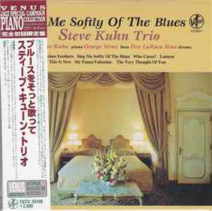 Steve Kuhn Trio - Sing Me Softly Of The Blues