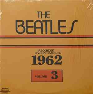 The Beatles - Recorded Live In Hamburg 1962 (Volume 3)