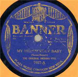 The Original Indiana Five / Gotham Society Orchestra - My Melancholy Baby / ...