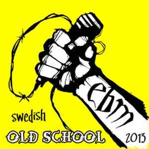 Various - Swedish Old School EBM 2013